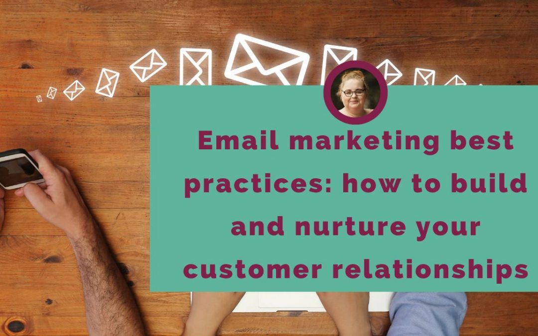 Emails leaving one device and travelling to another with the wording Email Marketing Best Practices How to Build and Nurture Your Customer Relationships