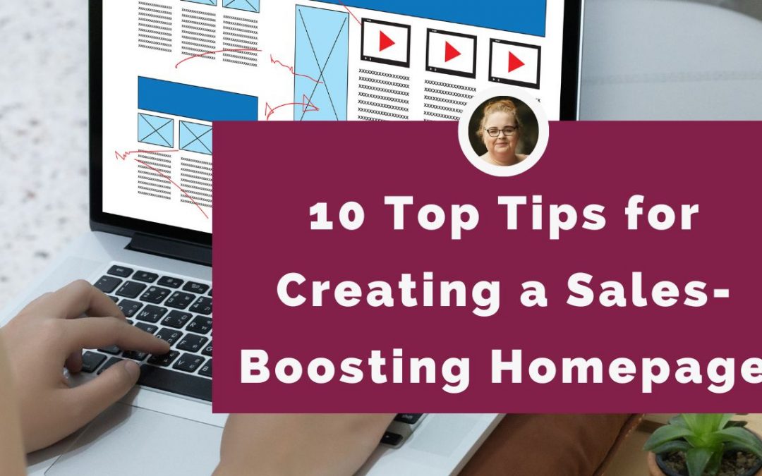 10 Top Tips for Creating a Sales-Boosting Homepage