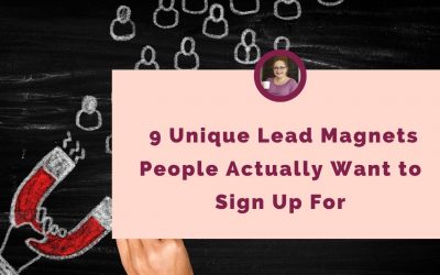 9 Unique Lead Magnets People Actually Want to Sign Up For