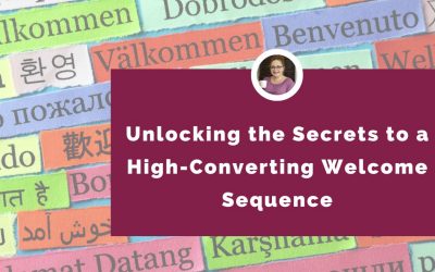 Unlocking the Secrets to a High-Converting Welcome Sequence